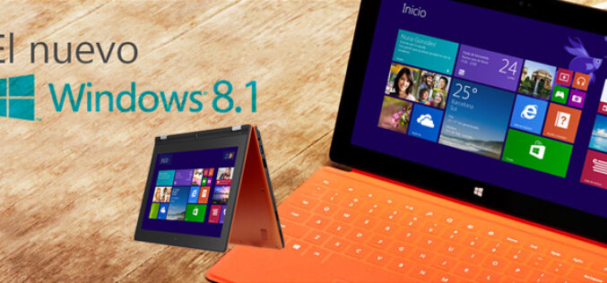 Windows 8.1 viene con mejoras y equipos certificados