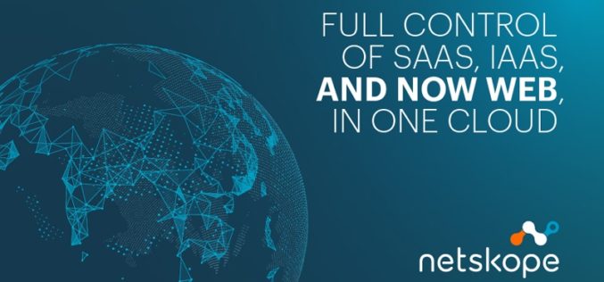 Netskope amplía su plataforma para asegurar el acceso corporativo a Internet con Netskopefor Web