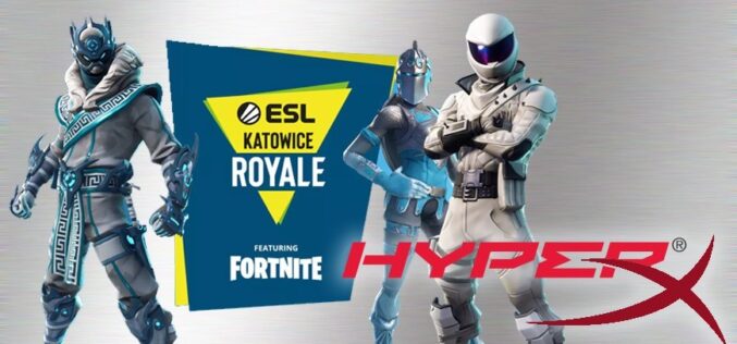 HyperX anuncia el patrocinio oficial de ESL Katowice Royale – Featuring Fortnite