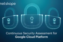 Netskope extiende su servicio de evaluación continua de la seguridad a Google Cloud Platform