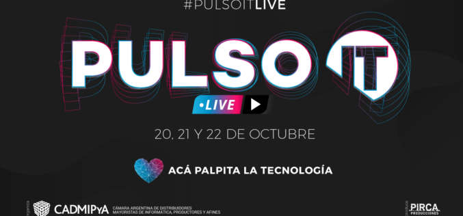 Ahora en formato virtual: Pulso IT Live 20, 21 y 22 de Octubre