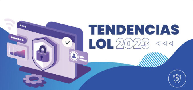 Licencias OnLine presenta sus Tendencias LOL 2023 en Ciberseguridad